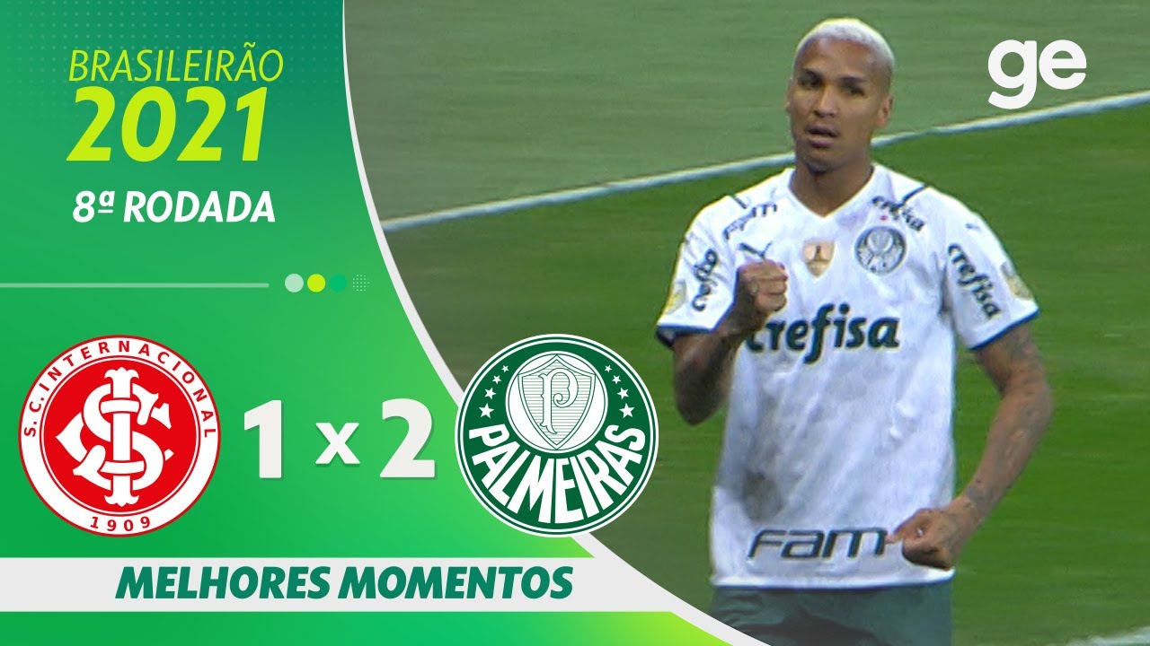 INTERNACIONAL 1 X 2 PALMEIRAS | MELHORES MOMENTOS | 8ª RODADA BRASILEIRÃO  2021 | ge.globo