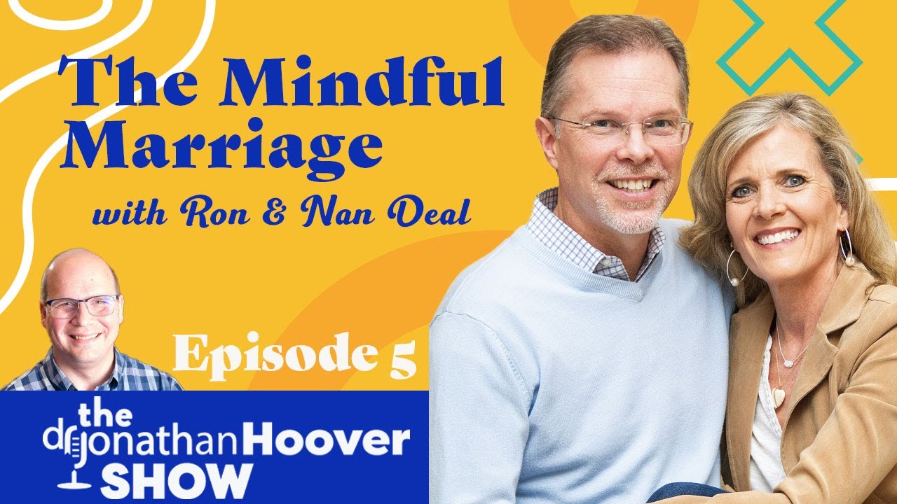 Episode 5: The Mindful Marriage with Ron and Nan Deal