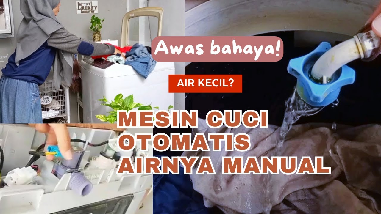 LAKUKAN INI AGAR AMAN❗MESIN CUCI OTOMATIS ISI AIRNYA MANUAL || MESIN CUCI SAMSUNG TOP LOADING 1 TBG