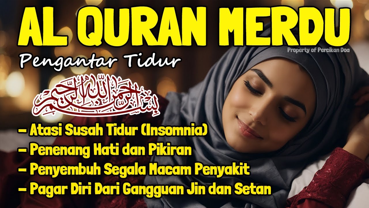 Al Quran Pengantar Tidur Surah Al Mulk, Al Fatihah, Ayat Kursi, Ar Rahman Murotal Penenang Hati