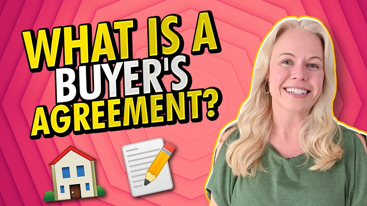 What is Buyers Agreement? - (Step By Step Buyer's Agency Agreement)