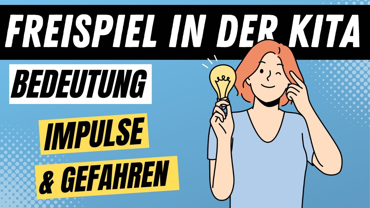 FREISPIEL in Kindergarten und Kita - Definition, Bedeutung und Impulse | ERZIEHERKANAL
