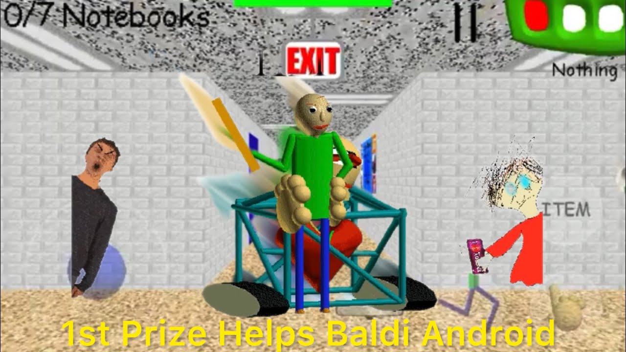 1st Prize Helps Baldi Android ￼#baldisbasics 