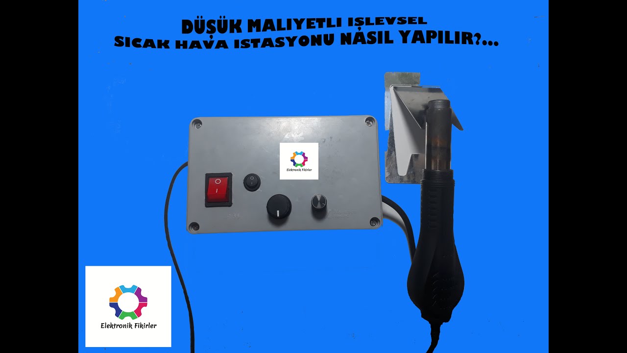 DÜŞÜK BÜTÇELİ VE KULLANIŞLI SICAK HAVA İSTASYONU YAPIMI.