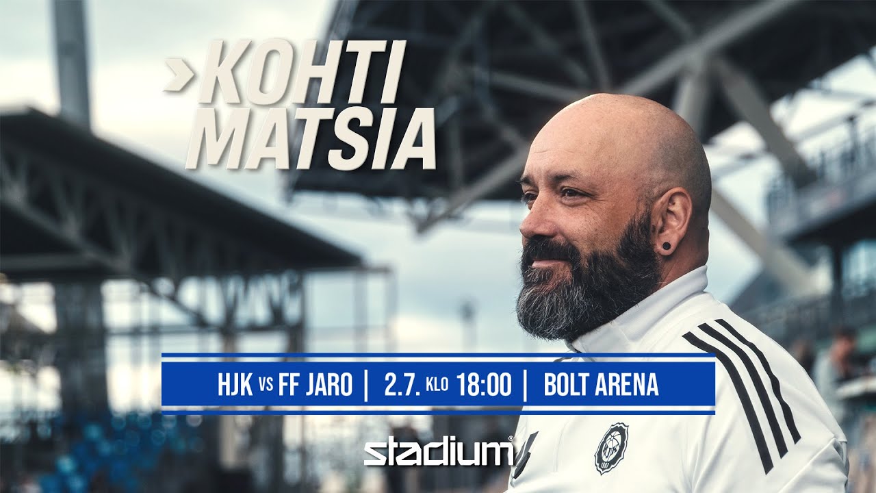 Kohti matsia | HJK vs FF Jaro - Otteluisäntänä  @StadiumFi:  Huoltajan matsipäivä