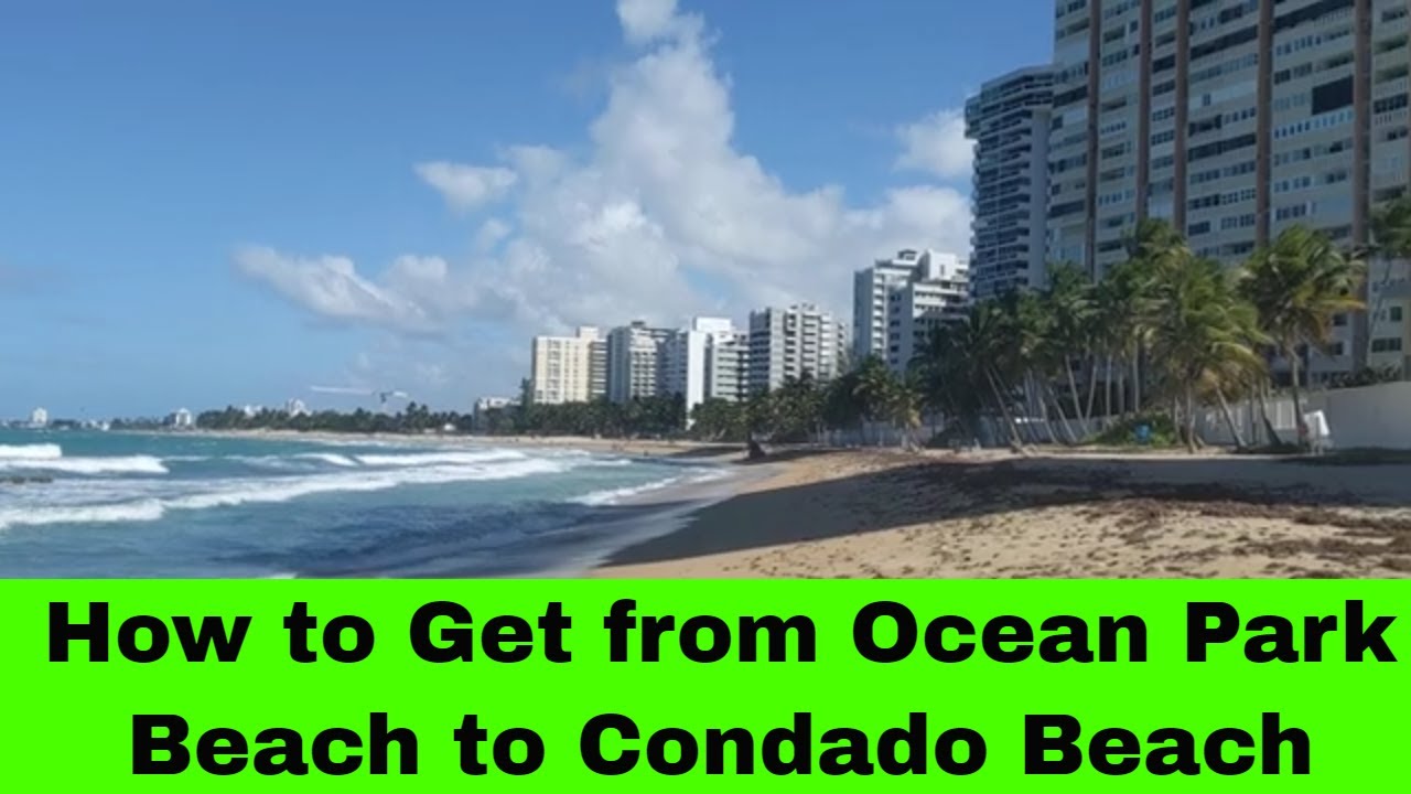 How to Get From Ocean Park Beach to Condado Beach in San Juan Puerto Rico | Walking Tour