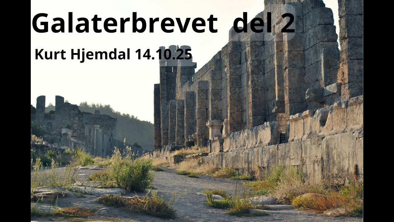 Galaterbrevet del 2. Kurt Hjemdal