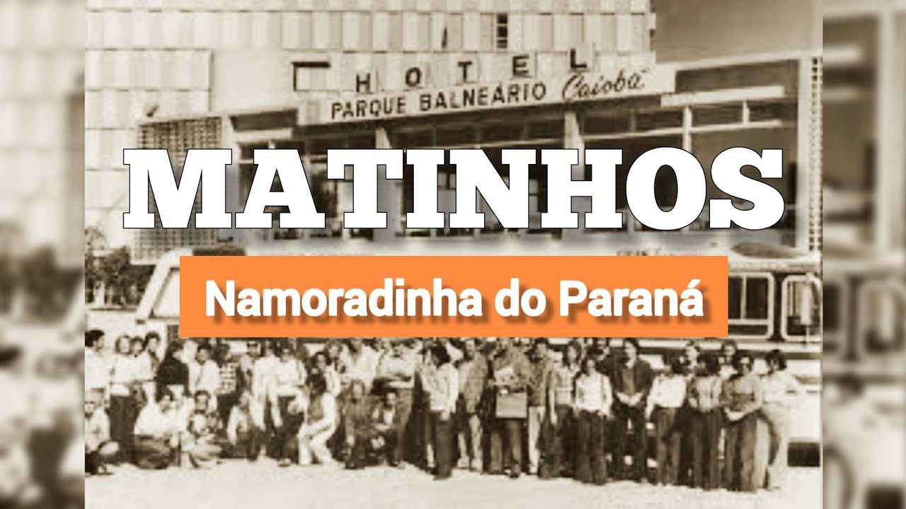 CONHEÇA A MATINHOS DE 90 ANOS ATRÁS