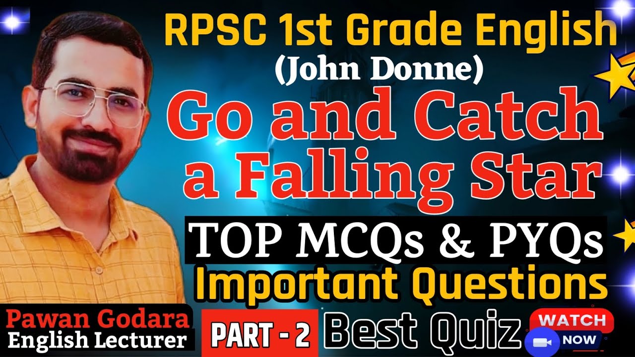 RPSC First Grade English : Go and Catch a Falling Star Top MCQs & PYQs with Objective Quiz Part - 2