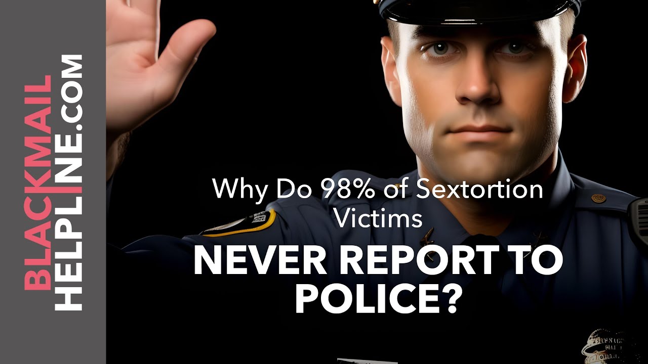 Why Do 98% of Sextortion Victims Never Report to Police?