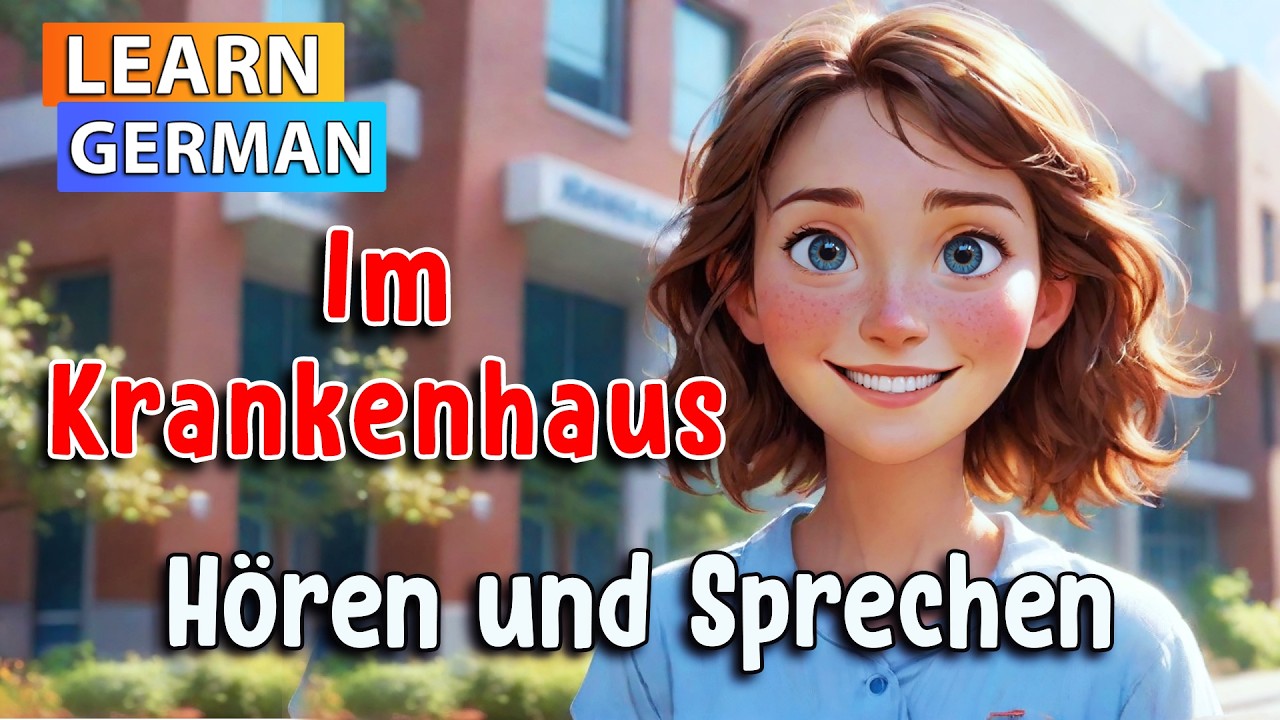 Deutsch lernen durch Hören: Im Krankenhaus A2-B1 | Learn German | Listening and Speaking Skills
