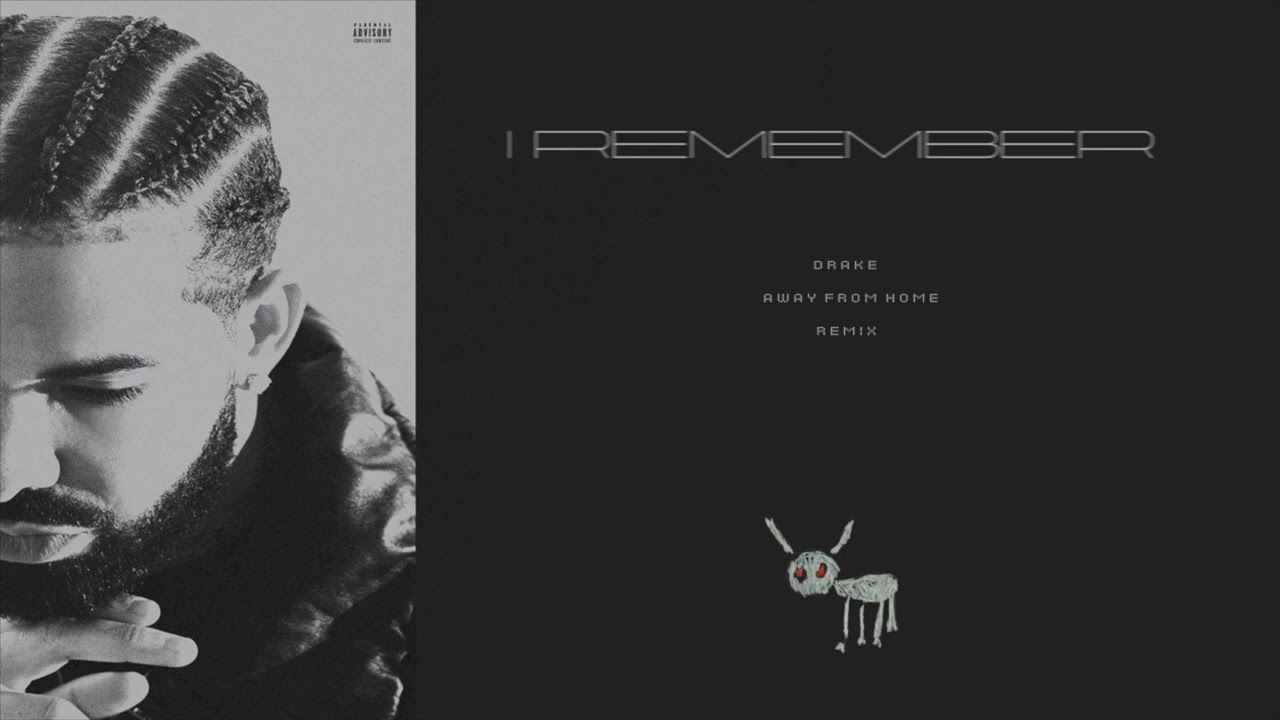 Drake - I Remember (Away From Home) [Forgotten Remix]
