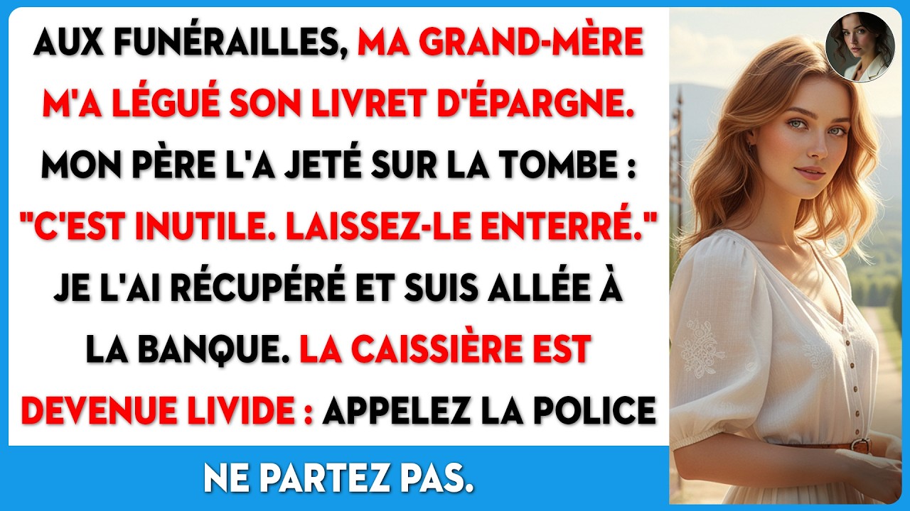 Mon père a jeté le cadeau de grand-mère, le livret d'épargne devait rester enterré... mais le...