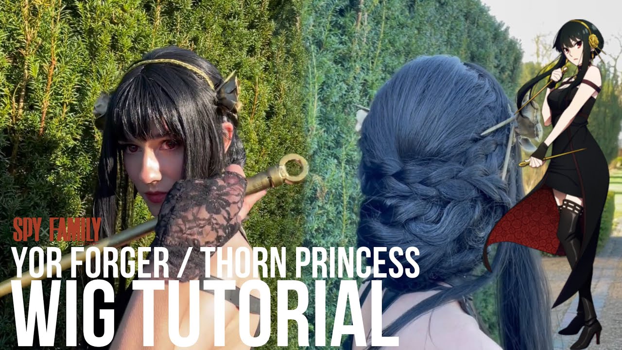 [Spy x Family] : Yor Forger/Thorn Princess Wig Tutorial