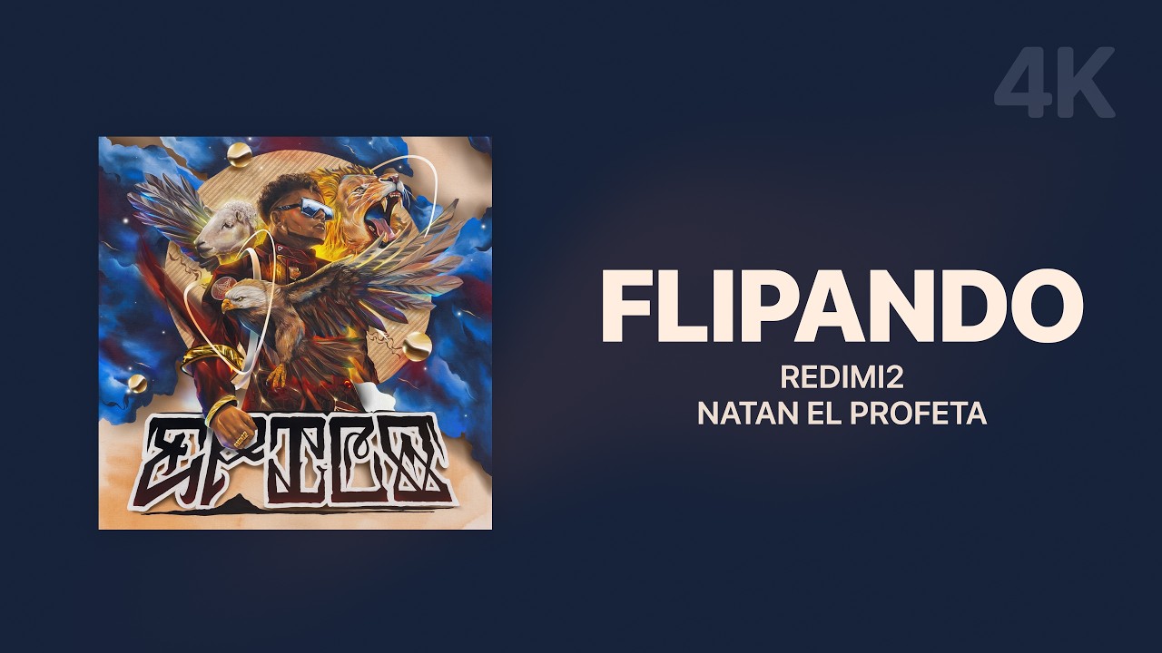 Redimi2, Natan El Profeta — Flipando | Epico