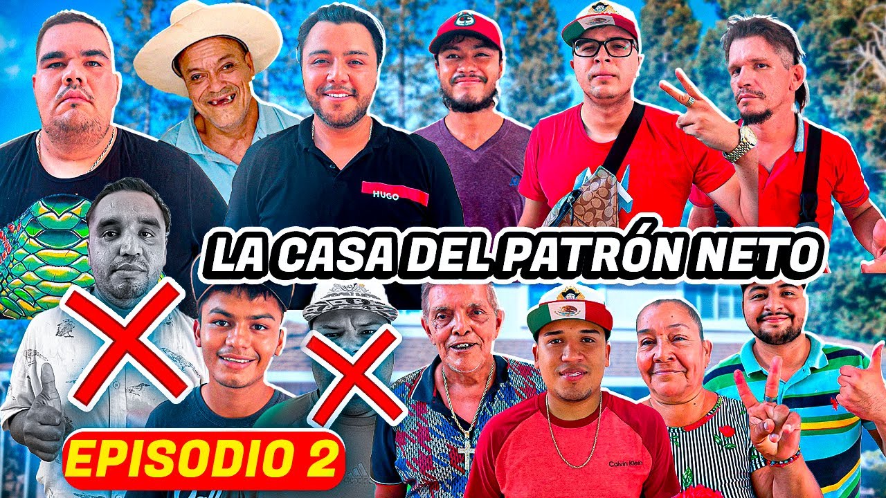 CASA DEL PATRÓN NETO EPISODIO 2 | quien se queda quien se va ?