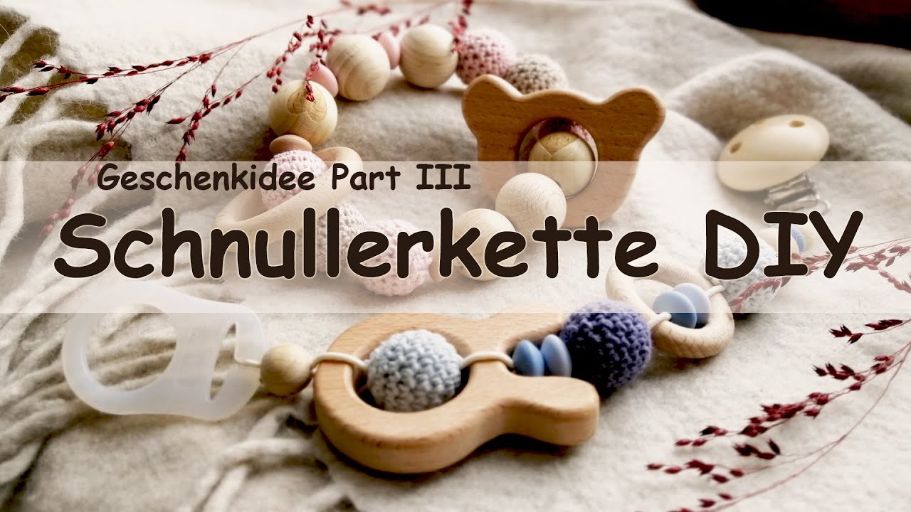 Geschenkidee für Weihnachten Teil III - Schnullerkette selbst machen
