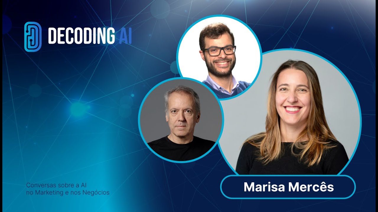 Decoding AI |EP03| Marisa Mercês (Coverflex) explica como recrutar com Inteligência Artificial