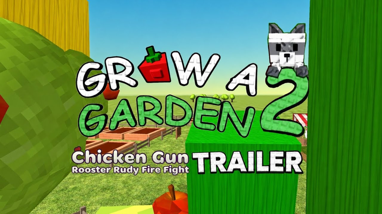Grow a Garden 2 CHICKEN GUN Trailer
