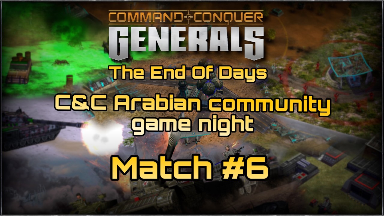 C&C Generals: The End of Days Game Night Game #6