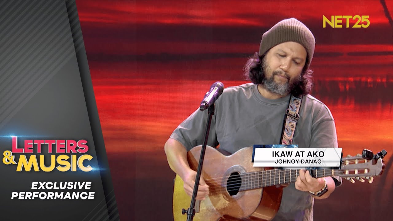 Johnoy Danao - Ikaw at Ako (NET25 Letters and Music Performance)