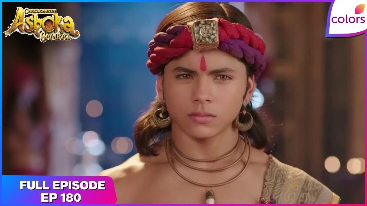 Chakravartin Ashoka Samrat | Full Episode Ep. 180 | Ashoka is alive | Colors TV