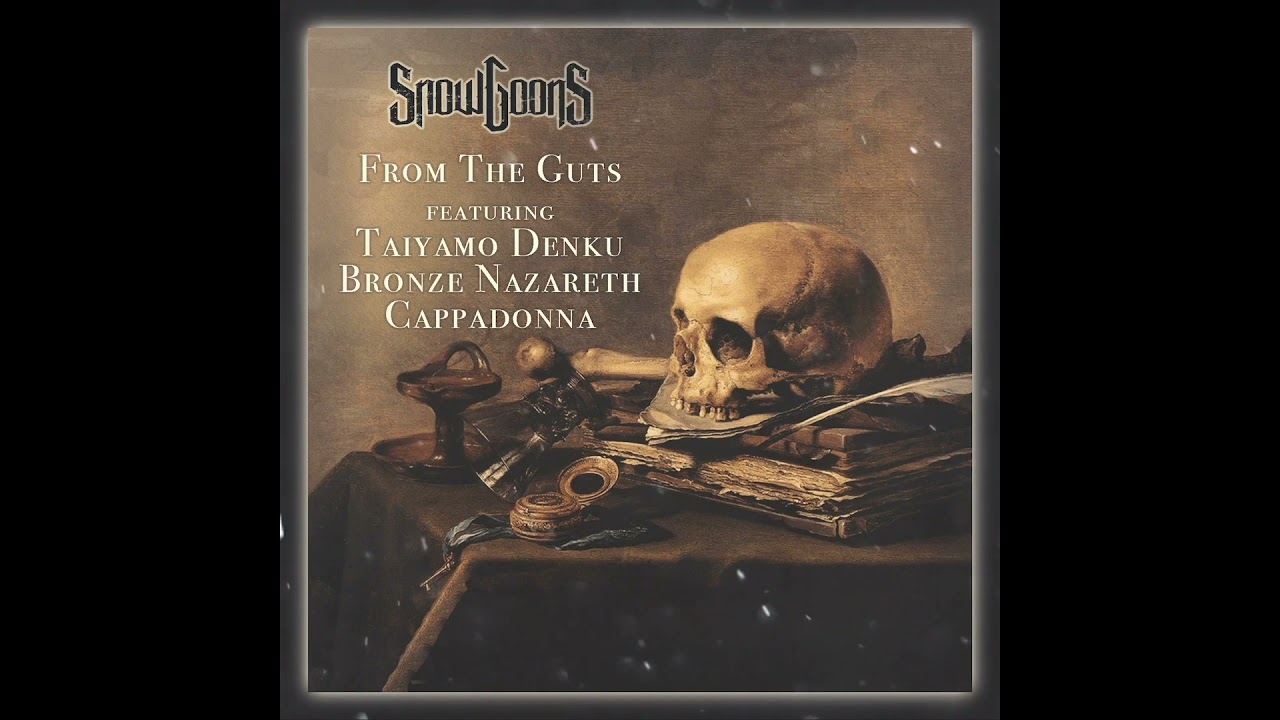 Snowgoons - From The Guts ft Taiyamo Denku, Bronze Nazareth & Cappadonna (AUDIO)