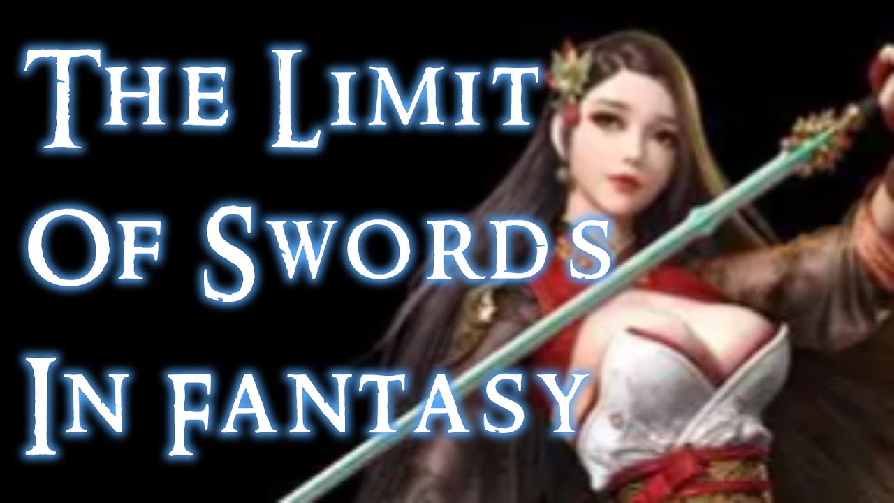 The Limit Of Swords In Fantasy