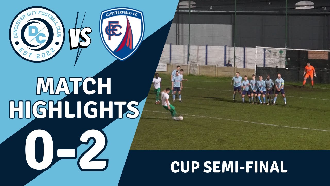 Cup Semi-Final - Doncaster City FC v Chesterfield Youth Highlights - Non League