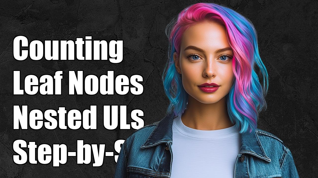 Counting Leaf Nodes in Nested UL Structures: A Step-by-Step Guide