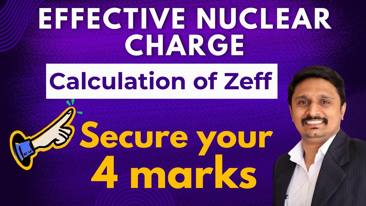 Calculation of 𝑍eff | Effective Nuclear Charge Calculation | Slater’s Rule Explained!