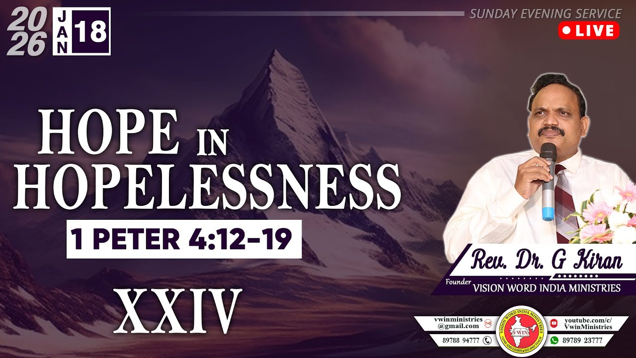 HOPE IN HOPELESSNESS | Session-24 | 1 Pt. 4:12-19 | Dr. G Kiran | JAN-18 #telugusundayservice #live