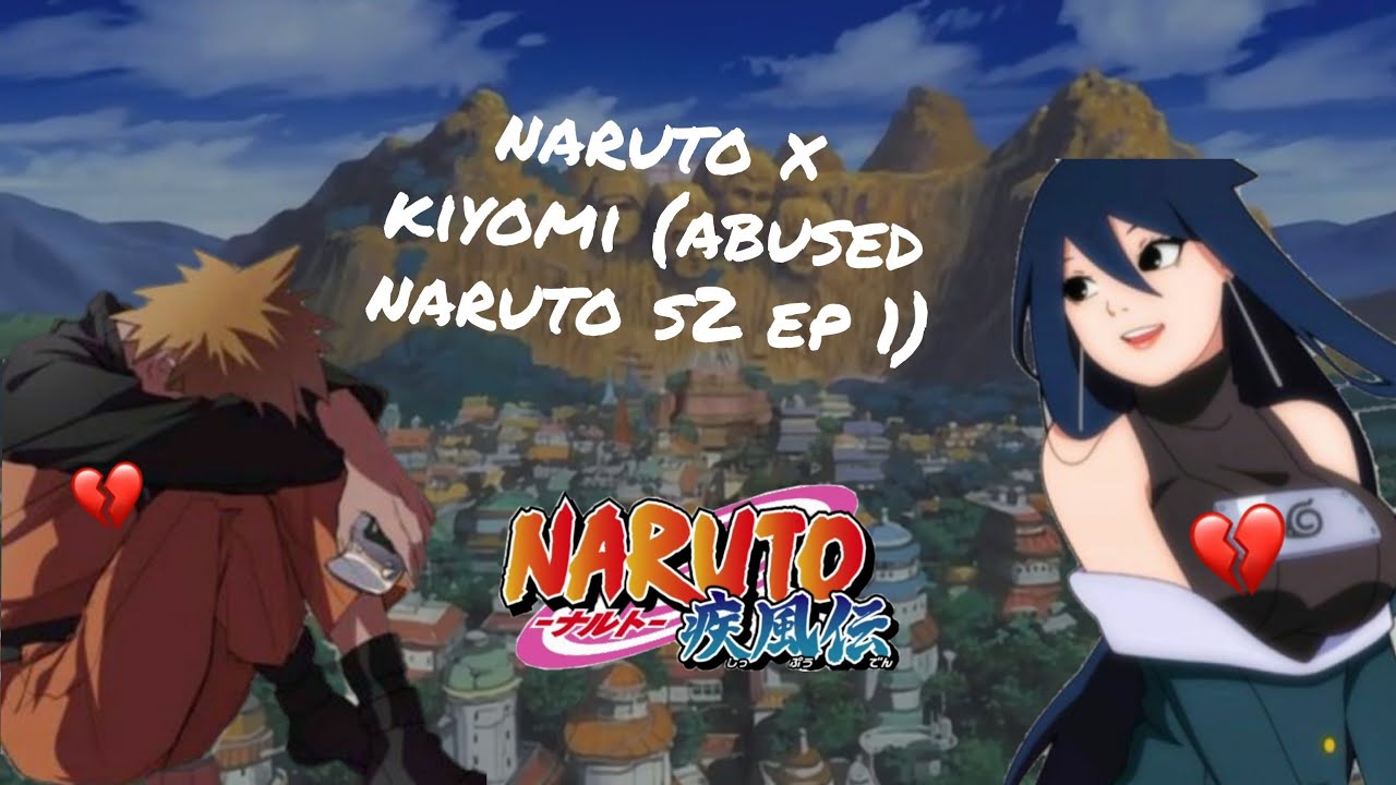 naruto x kiyomi abused naruto season 2 episode 1