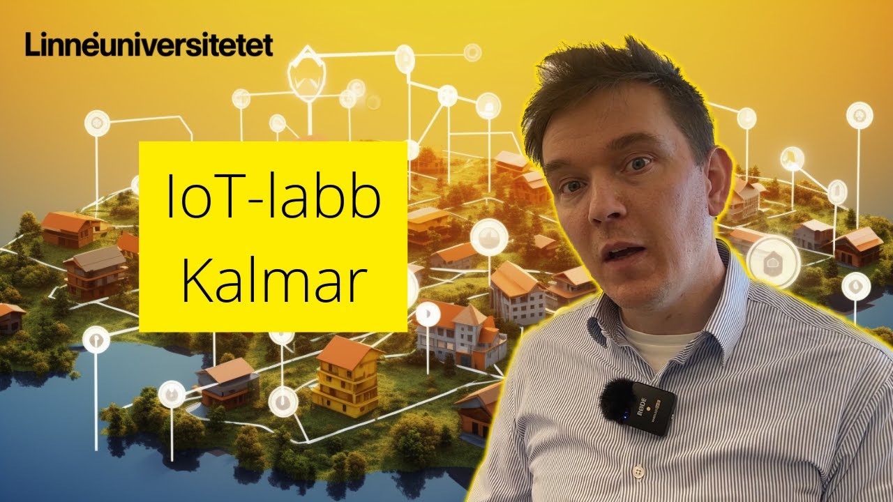 IoT-labbet vid Linnéuniversitetet i  Kalmar