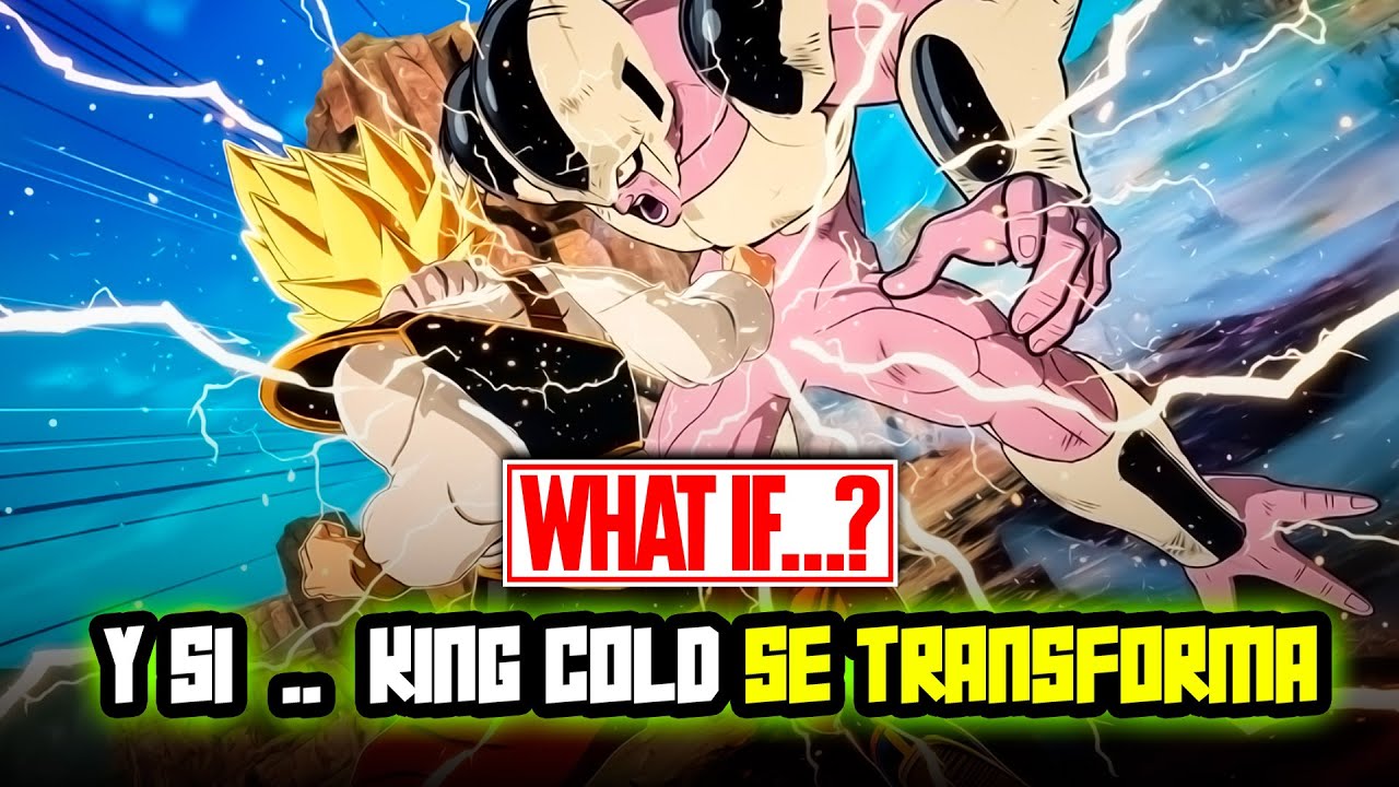 !! ESTO PASARIA SI ... 😱 KING COLD se TRANSFORMA cuando llega a LA TIERRA ☠️🔥 !! What If DBZ