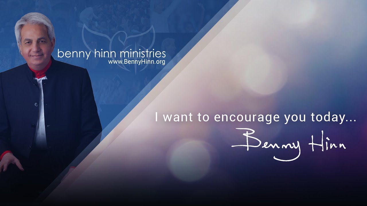 I want to encourage you today - a special word from Benny Hinn