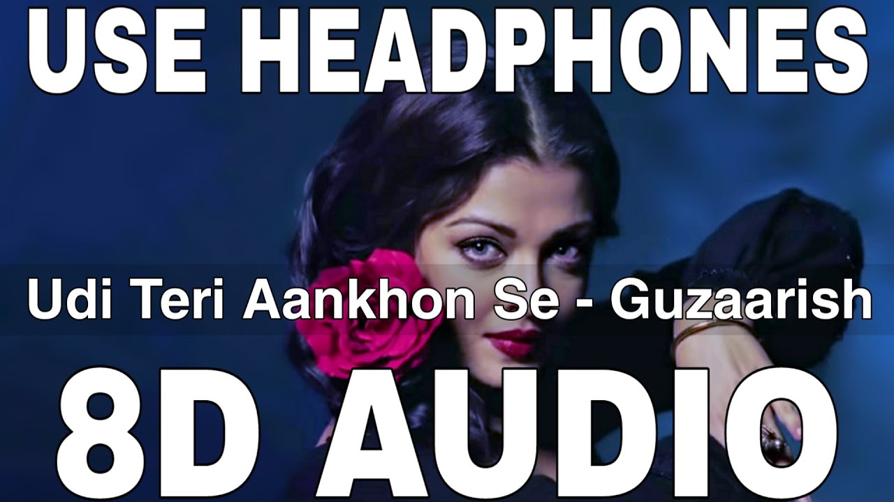 Udi Teri Aankhon Se (8D Audio) || Guzaarish || Sunidhi Chauhan || Hrithik Roshan, Aishwarya Rai