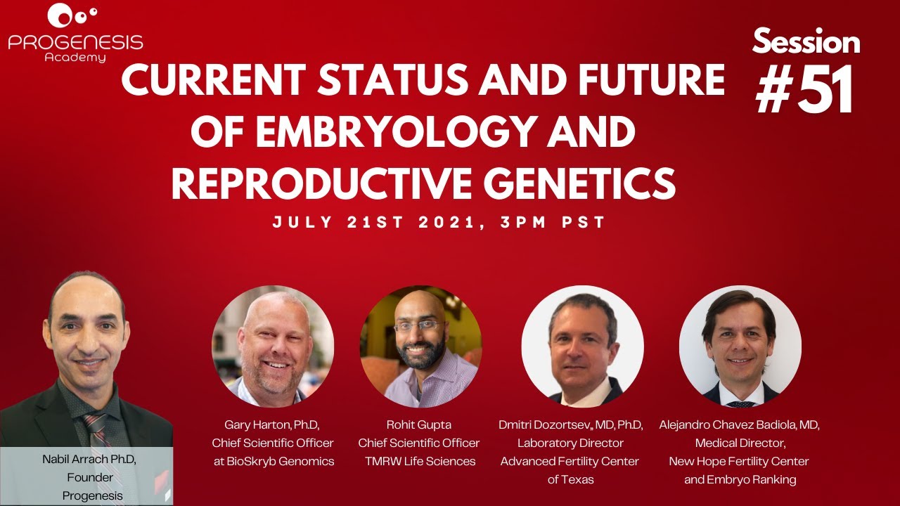 Current Status and Future of Embryology and Reproductive Genetics