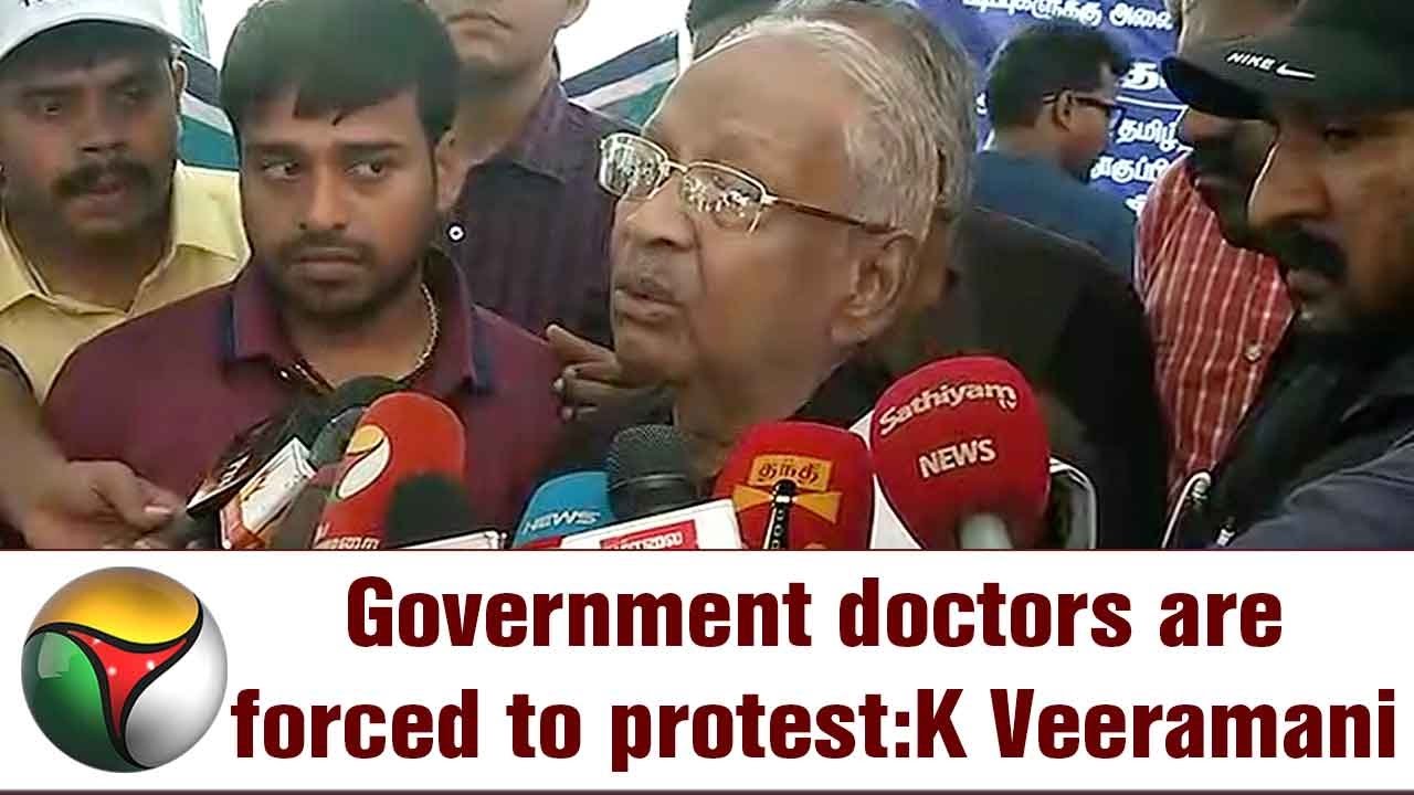 Government doctors are forced to protest, says K Veeramani