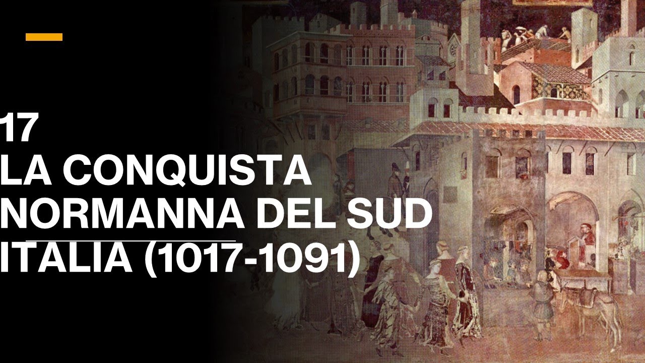 17 LA CONQUISTA NORMANNA DEL SUD ITALIA - VOLUME III - STORIA MEDIEVALE