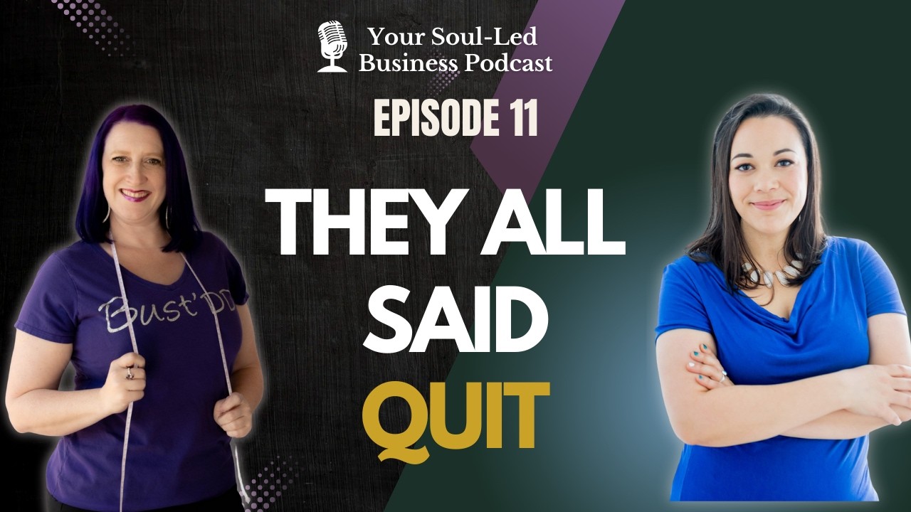 THEY ALL SAID QUIT