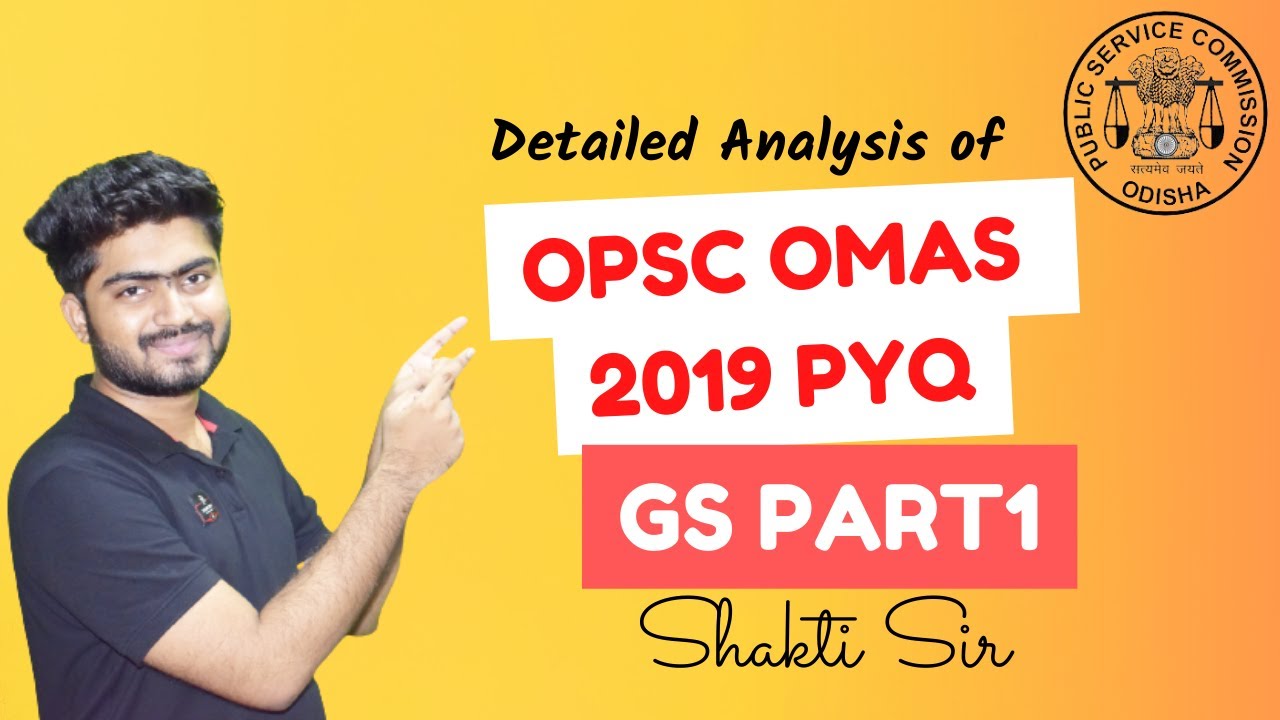 OPSC OMAS 2019 PYQ ANALYSIS