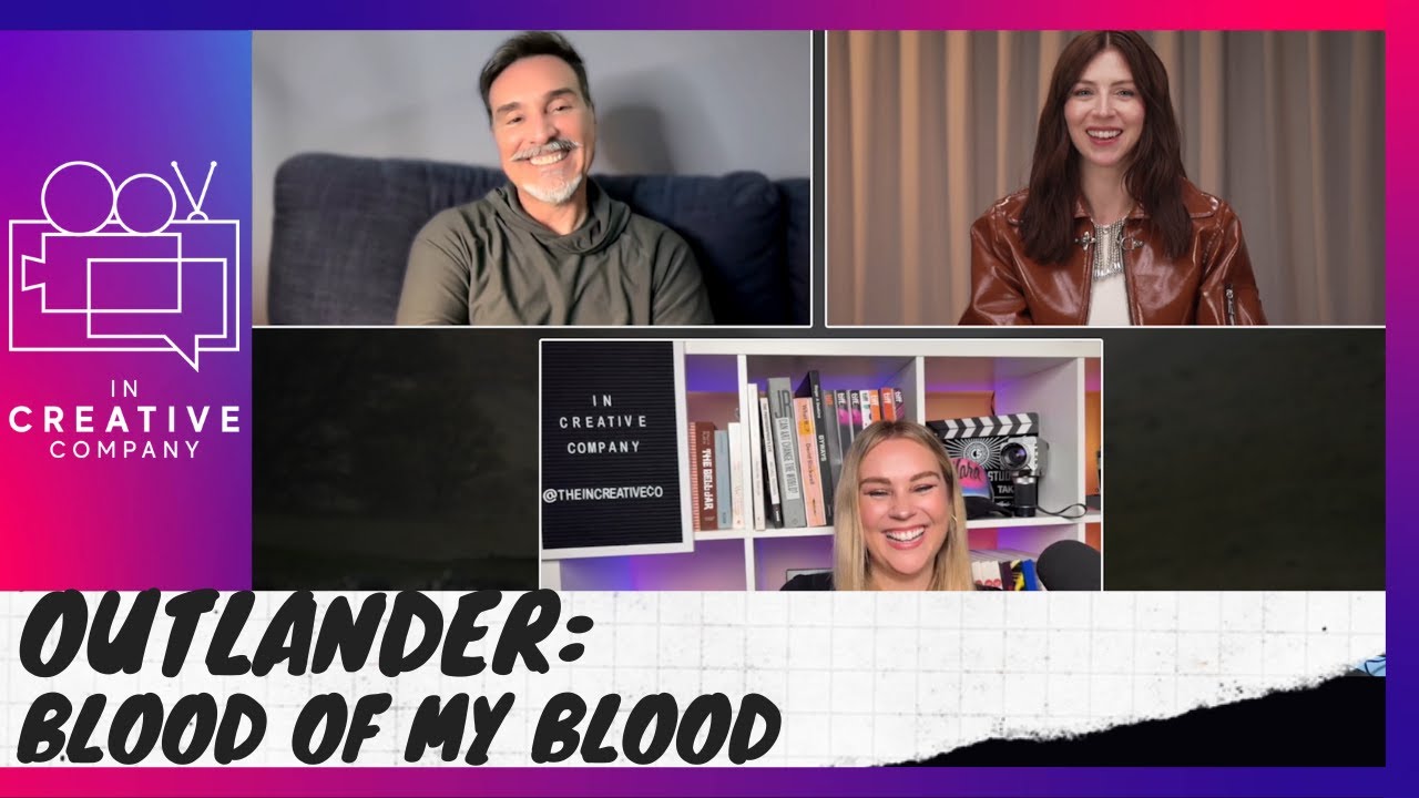 Outlander: Blood of My Blood w/ Hermione Corfield and showrunner Matthew B. Roberts