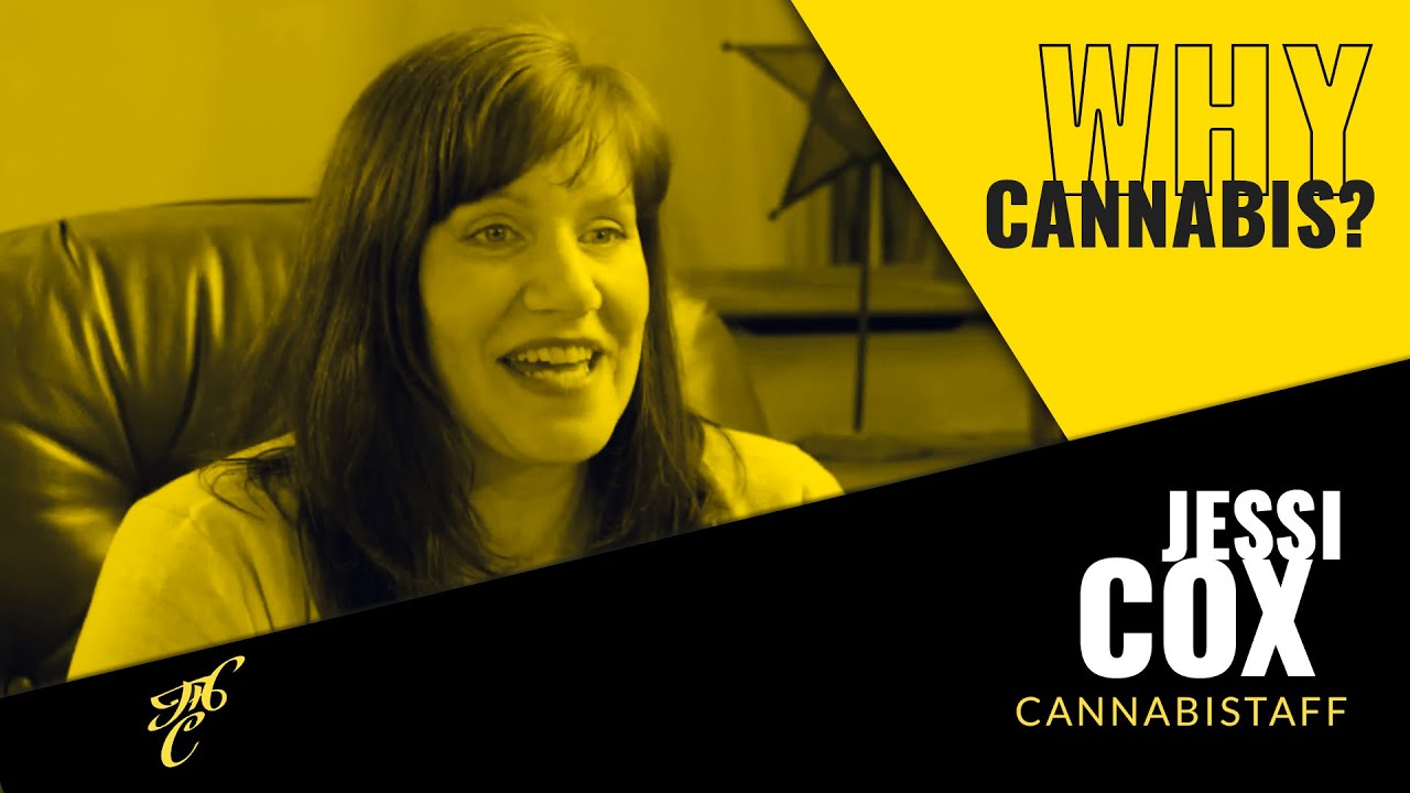 Why Cannabis? Jessi Cox