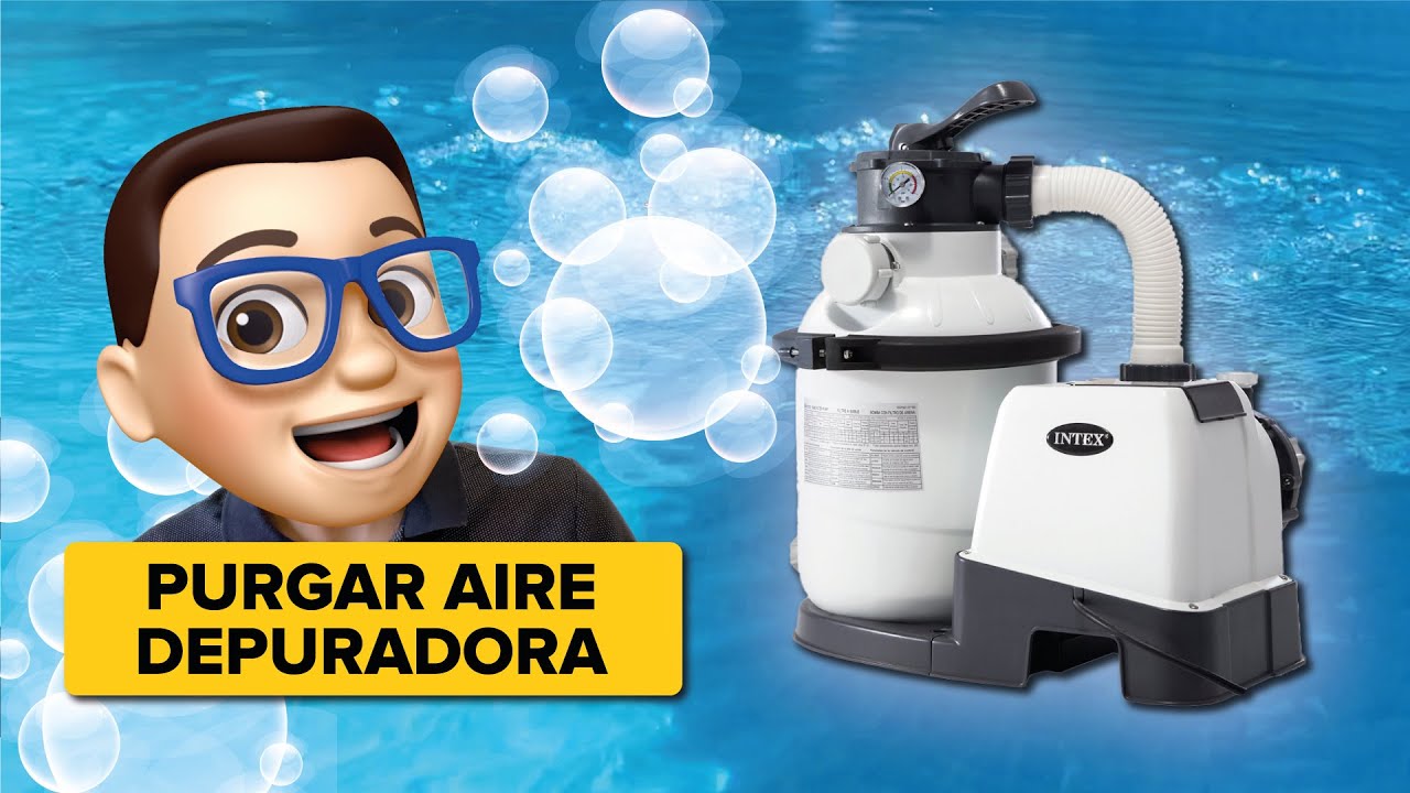 Cómo QUITAR el AIRE 💨 de la Depuradora INTEX 💧 | Mantenimiento de Piscinas