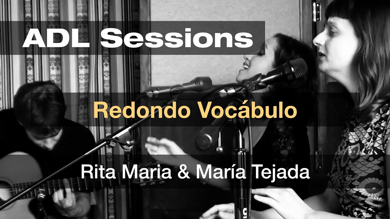 Redondo Vocábulo - Rita Maria & María Tejada (ADL Sessions)