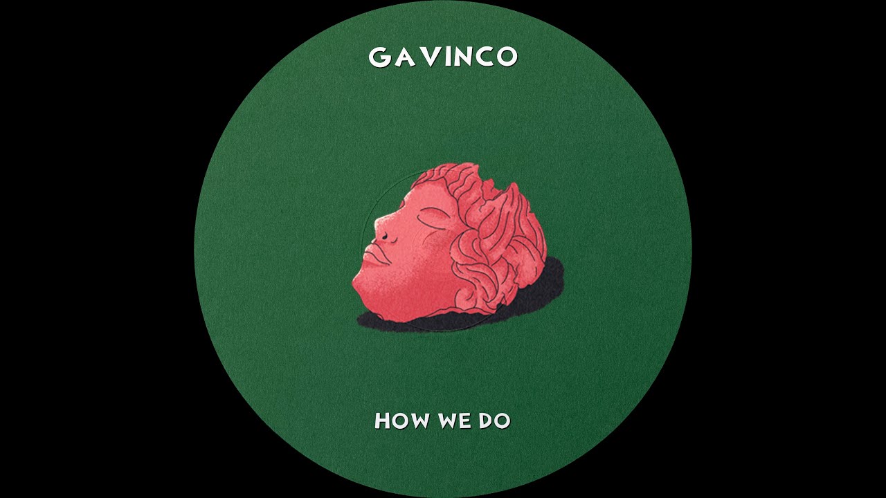 Gavinco - How We Do Ft. Jesse Alice