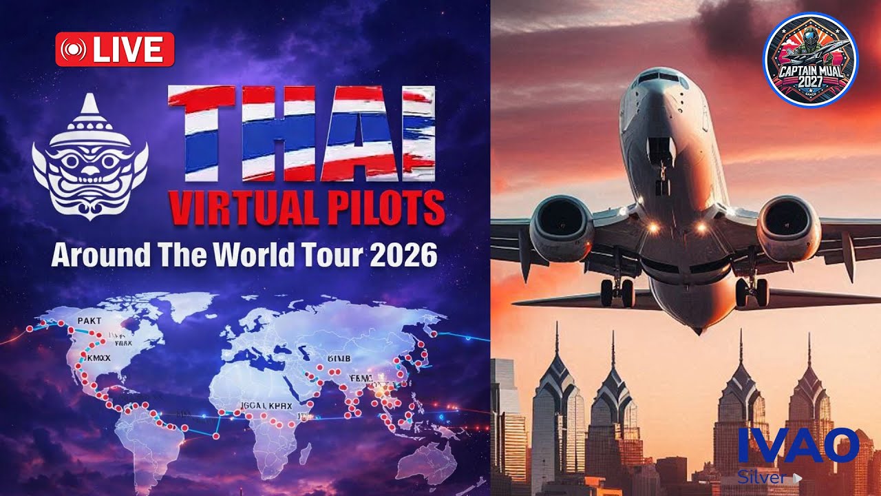 🔴[MSFS2024] Thai Virtual Pilots – AROUND THE WORLD TOUR 2026 Leg#23 (Portrait)