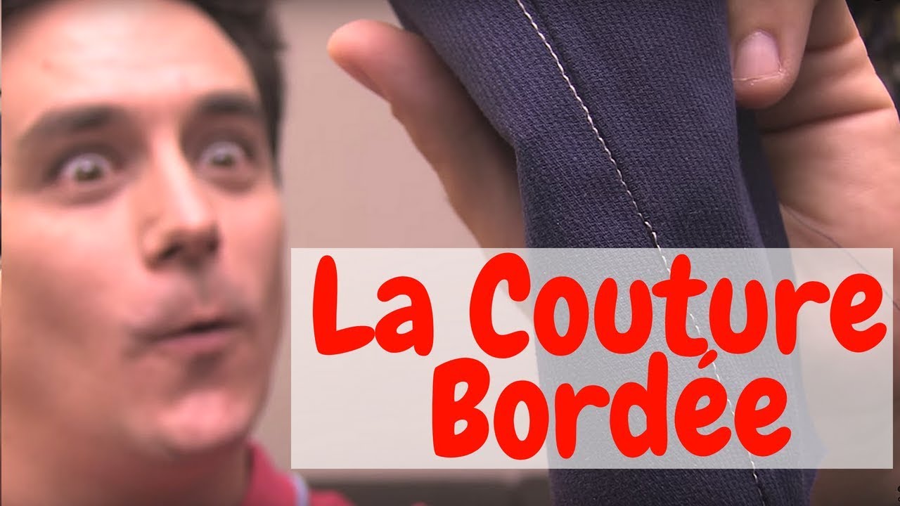 Tuto Technique : la Couture Bordée
