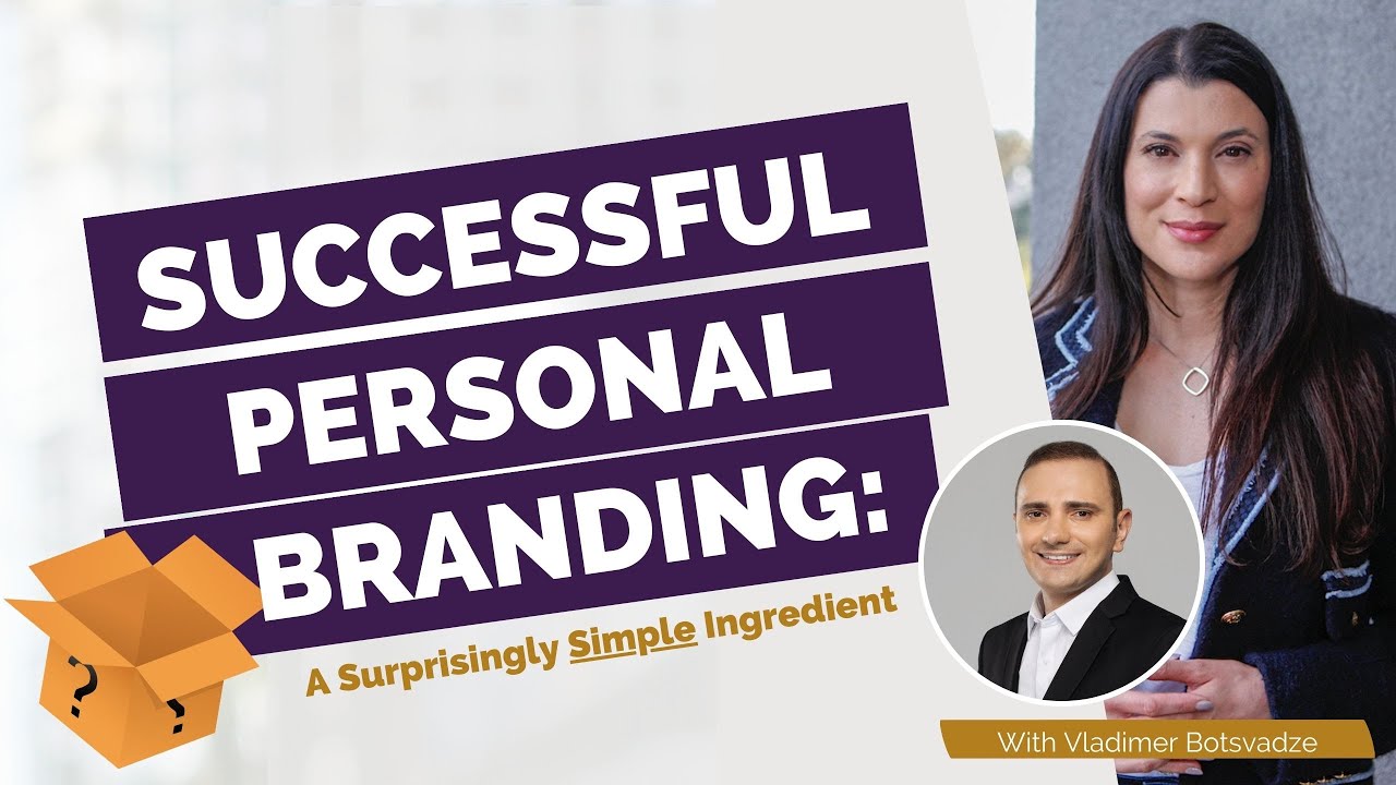 Successful Personal Branding: The Surprisingly Simple Ingredient